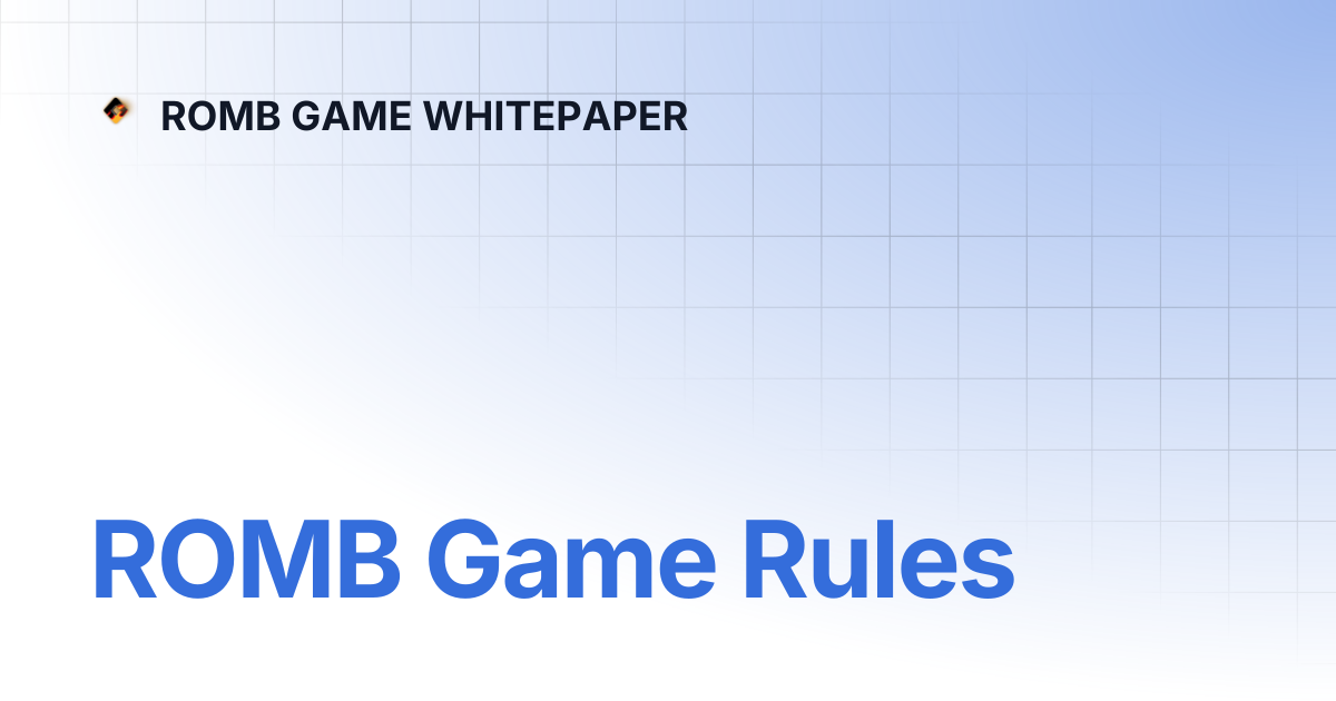 ROMB Game Rules | ROMB GAME WHITEPAPER